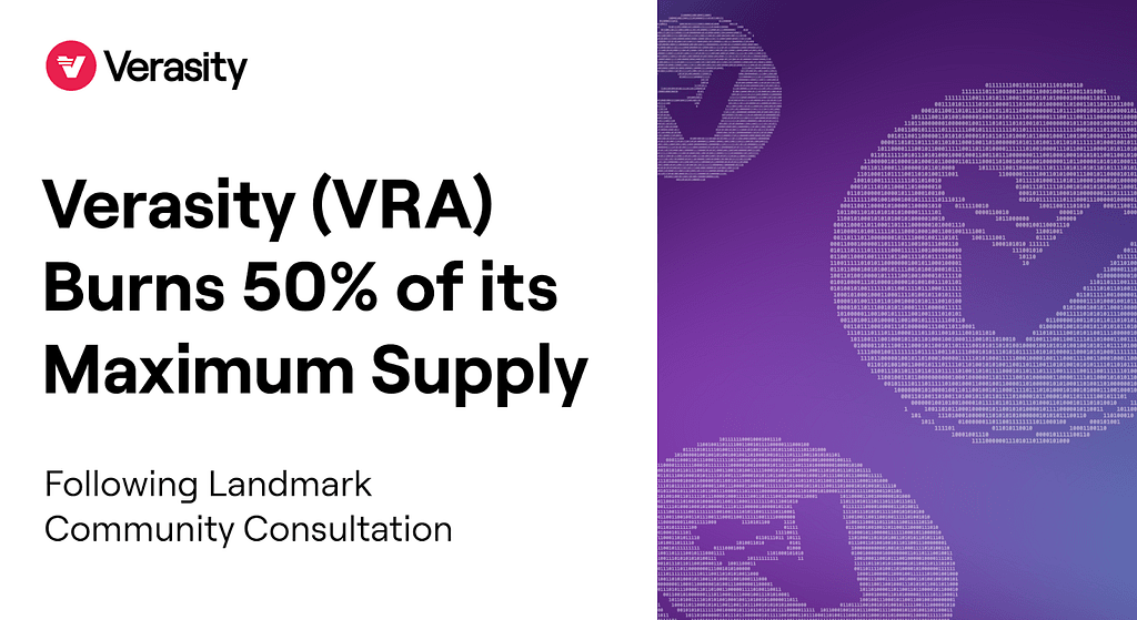 Verasity Burns 50% of Maximum Supply and Plans to Move Tokens to New Blockchain