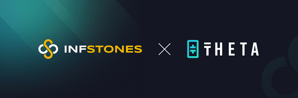Theta Teams Up with InfStones to Enhance Developer Experience with Easy API Integration