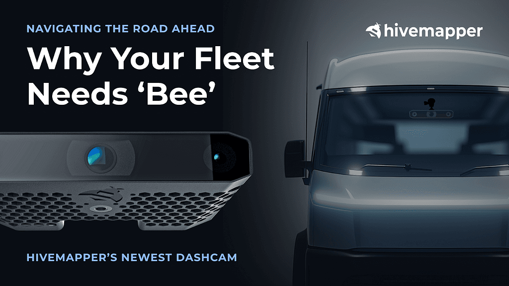 Transforming Fleet Operations with Hivemapper's Bee Dashcam