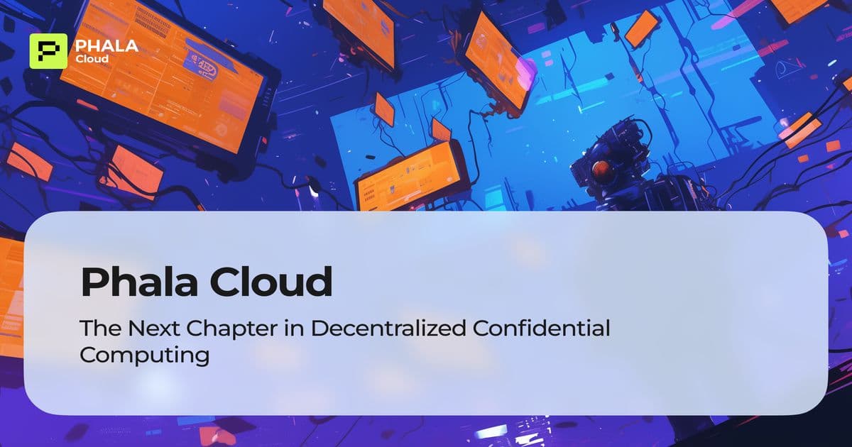 Revolutionizing Confidential Computing with Phala Cloud