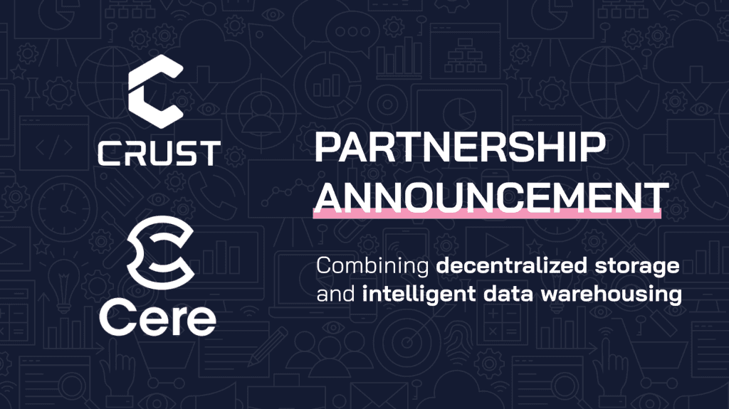 Crust Network and Cere Network Join Forces to Strengthen Polkadot Ecosystem