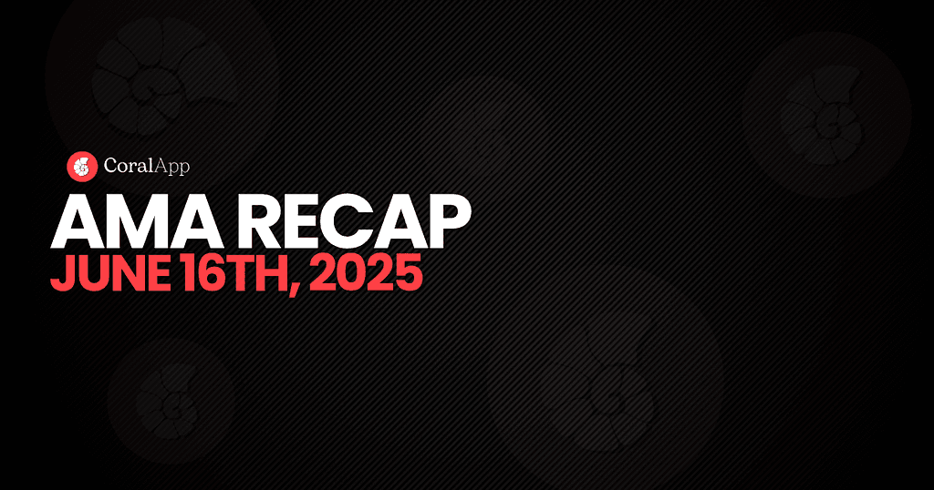 CoralApp Community AMA Recap