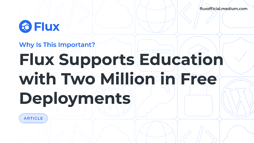 Revolutionizing Education with Flux: $2 Million Initiative for Decentralized Cloud Infrastructure