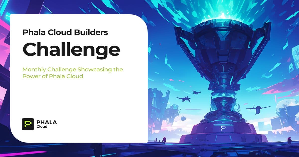 Phala Network Launches Phala Cloud Builders Challenge