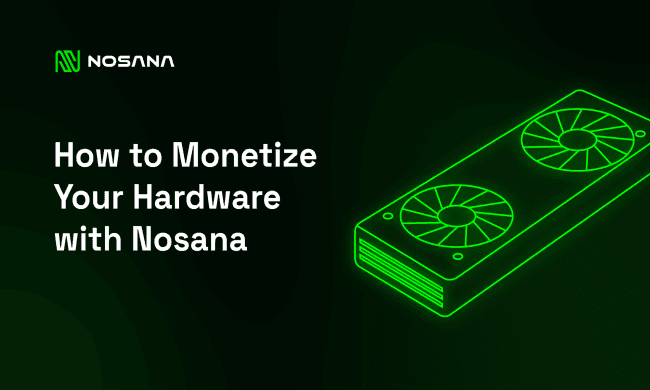 Revolutionize Your Passive Income with Nosana's GPU Monetization Solution
