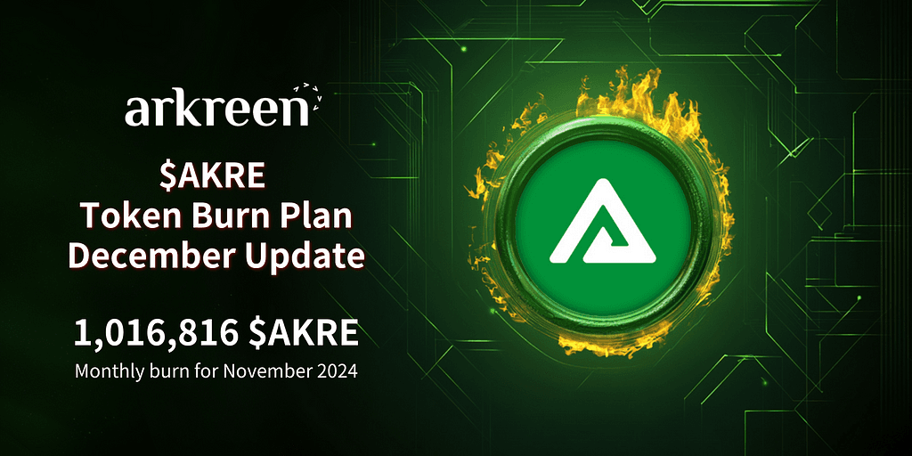 Arkreen Announces Token Burn of 1,016,816.02 AKRE for November 2024
