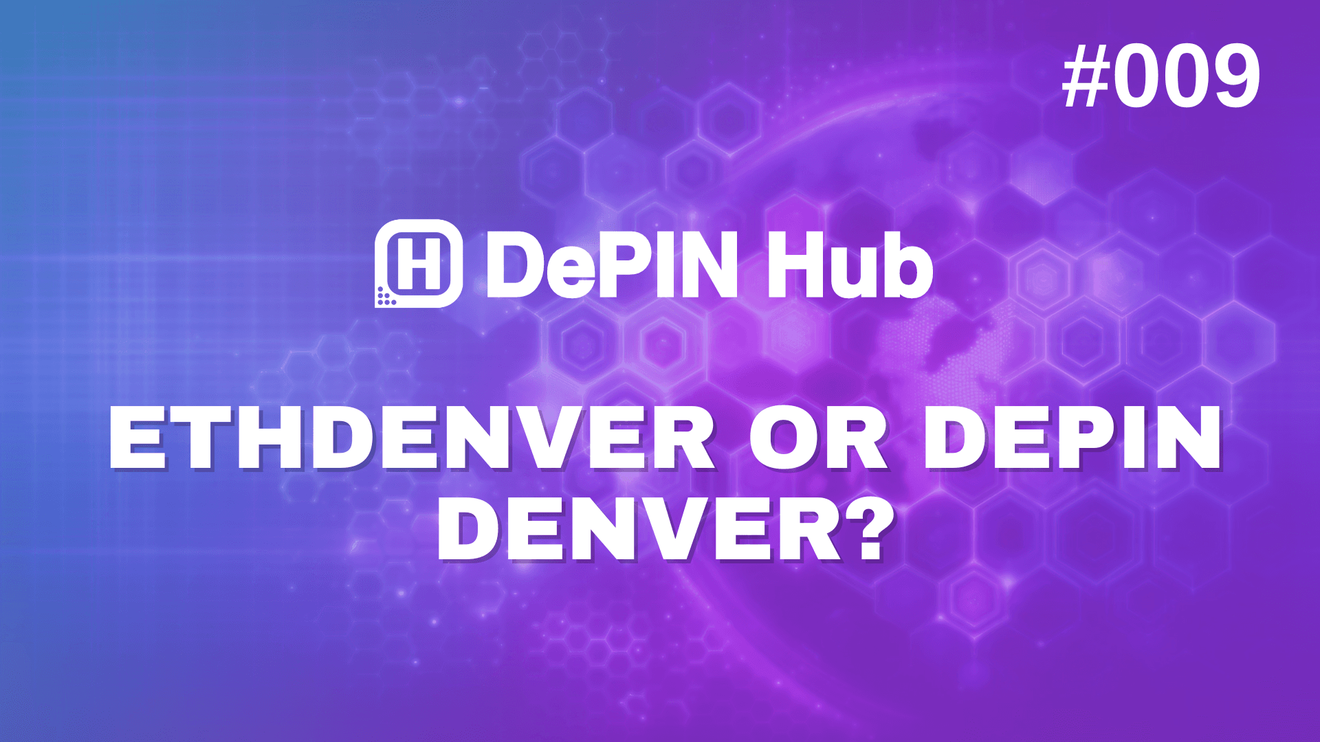 #009 - ETHDenver Wrap Up 🐳