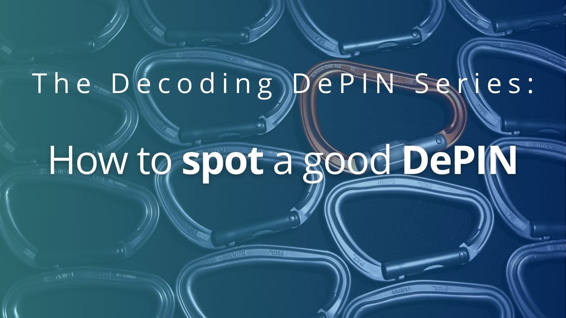Decoding DePIN, Part 2: How to Spot a Good DePIN