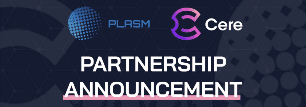 Cere Network Partners with Plasm Network for Enhanced Blockchain Solutions