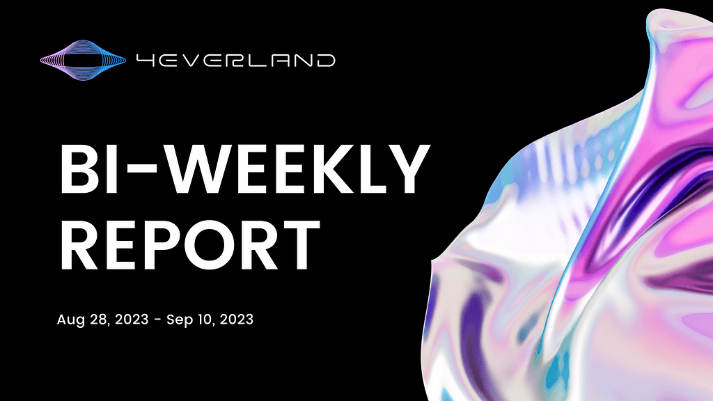 4EVERLAND Bi-Weekly Report (Sep 11, 2023 — Sep 24, 2023)