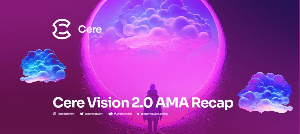 Cere-network AMA Reveals Exciting Updates