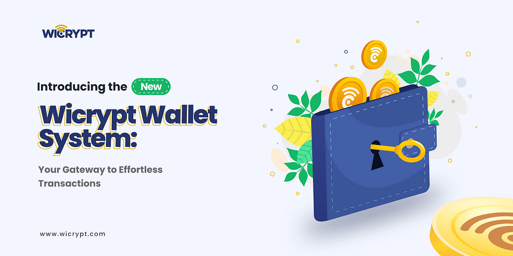 Introducing the New and Improved Wicrypt Wallet System