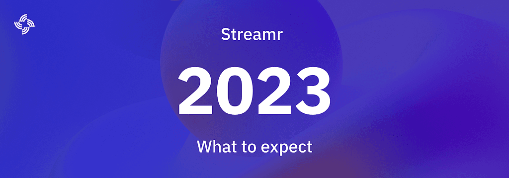 Streamr's Roadmap for 2023: Network 1.0, New Features, and Expansion Efforts