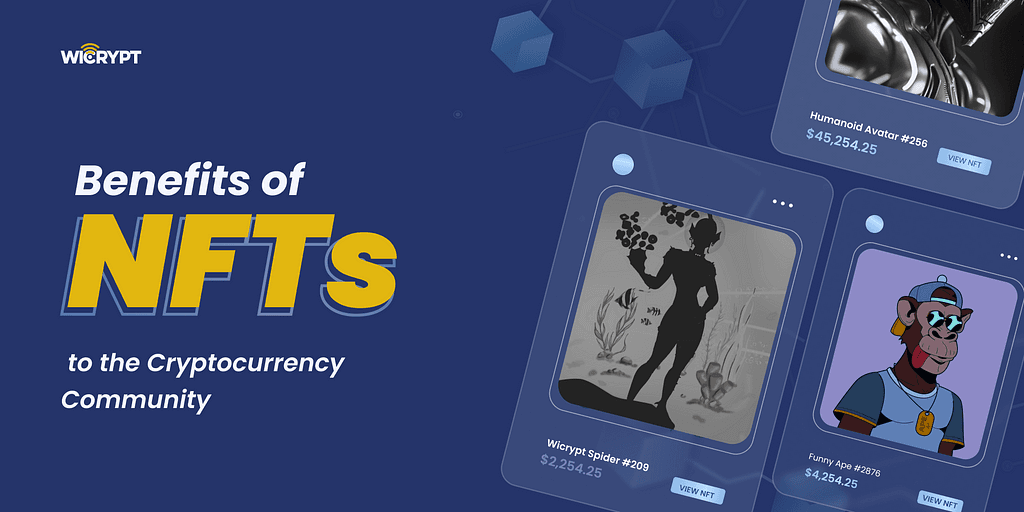Wicrypt NFTs: Empowering Connectivity and Ownership in the Cryptocurrency Community
