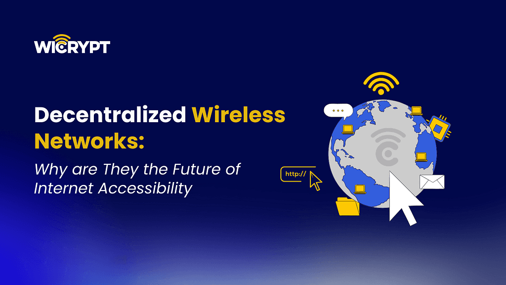 Wicrypt: Empowering Communities Through Decentralized Wireless Networks