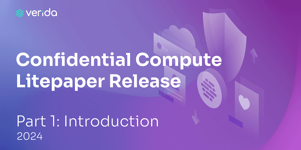 Verida Technical Litepaper: Self-Sovereign Confidential Compute Network to Secure Private AI (Part 1)