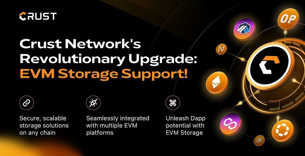 Crust Network Launches EVM Storage, Advancing its Decentralized Storage Technology