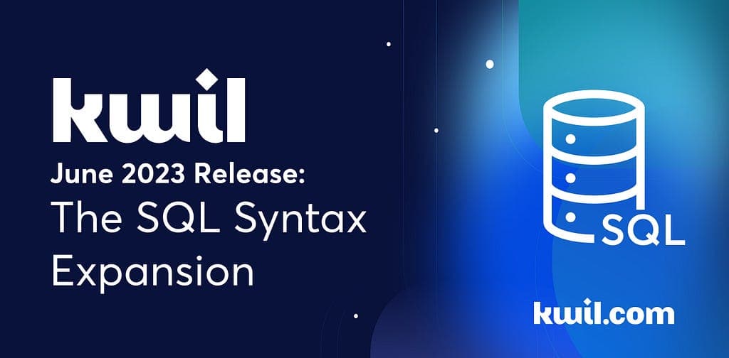 Kwil Unveils Major Upgrade with SQL Syntax Expansion