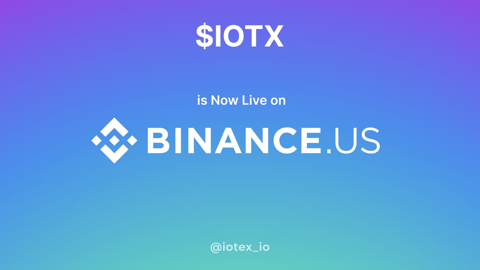 IoTeX (IOTX) Officially Listed on Binance. US