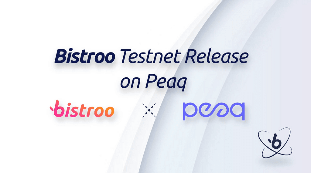 Bistroo Launches Testnet for First Contracts on peaq Network