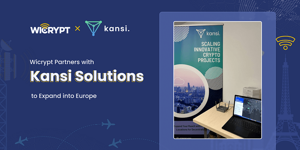 Wicrypt Partners with Kansi Solutions, Helium, and GEODNET to Expand Decentralised Internet Access in Europe