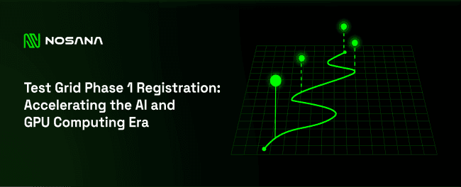 Join Nosana's Test Grid for Revolutionary GPU-Compute Technology
