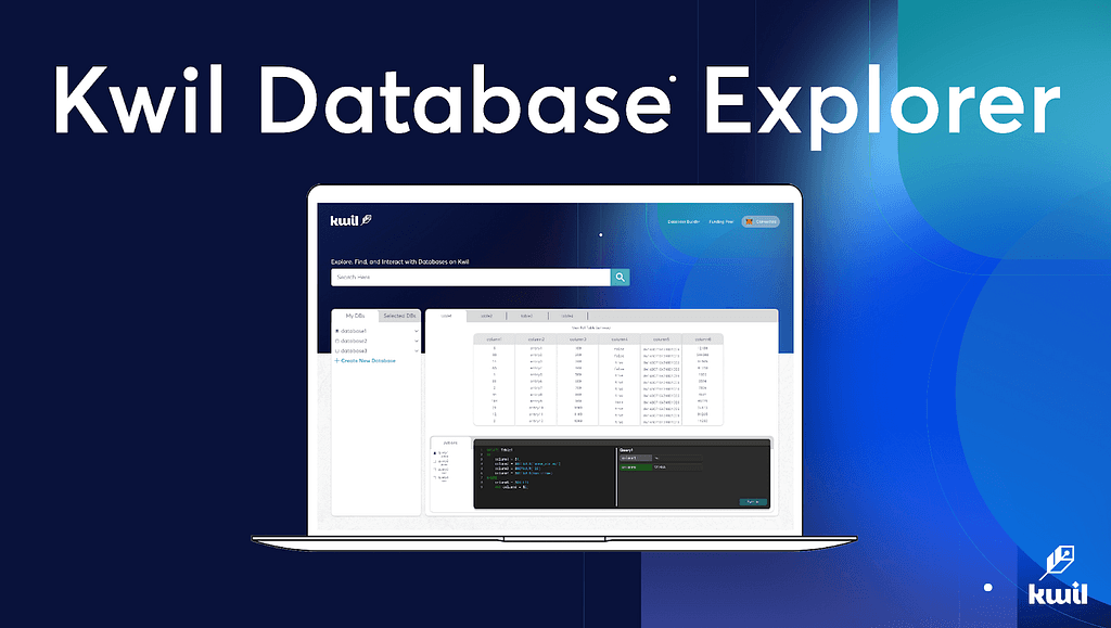 Kwil Introduces Database Explorer for Enhanced Data Visualization and Management on the Kwil Network