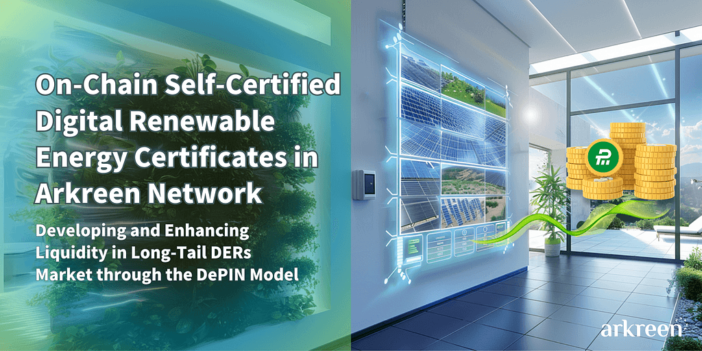 Arkreen Network: Revolutionizing Renewable Energy Certificates with On-Chain Technology