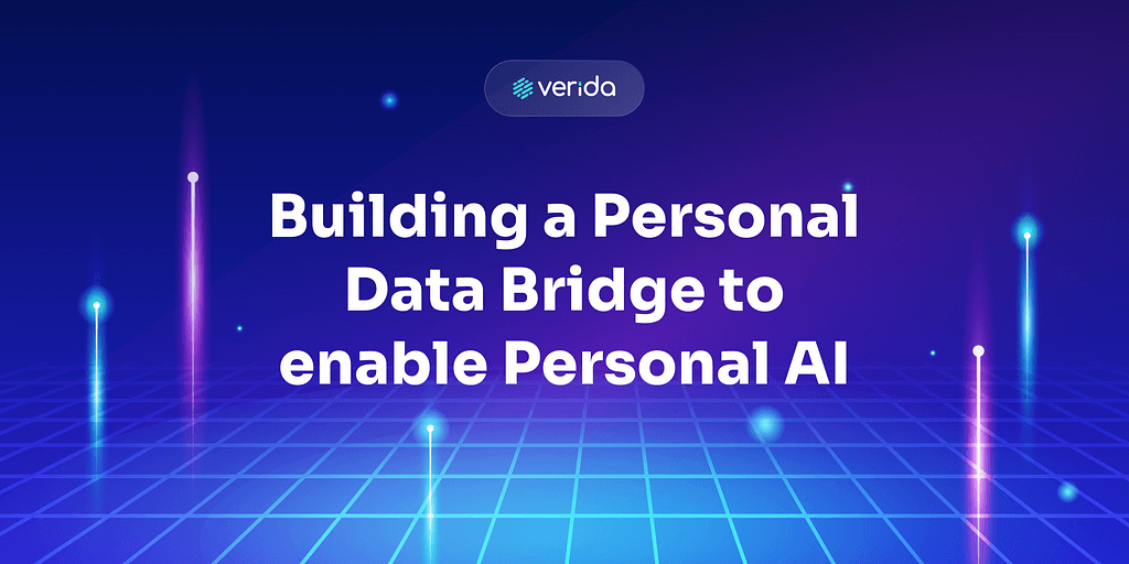 Verida Network: Building a Personal Data Bridge for Web3 and Personal AI