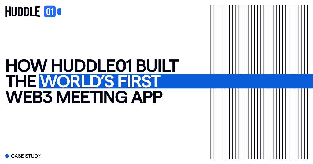 Huddle01: Building Decentralized Video Conferencing with Livepeer