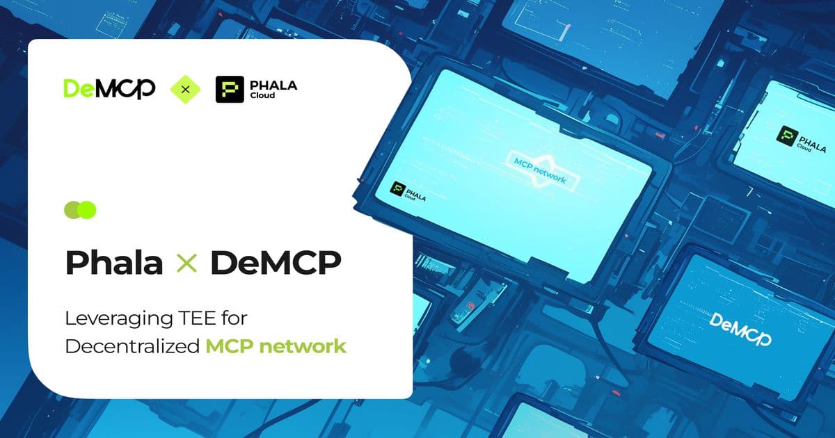 Phala Network and DeMCP: Securely Bridging AI and Web3 with TEE