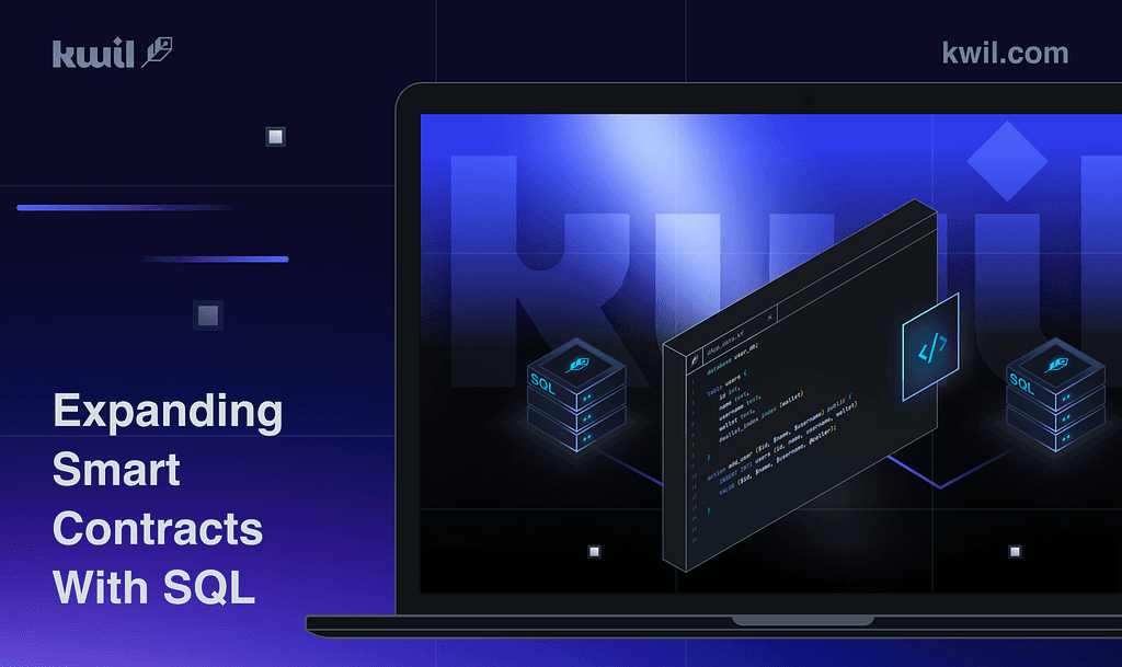 Kwil: Revolutionizing Blockchain with SQL Smart Contracts
