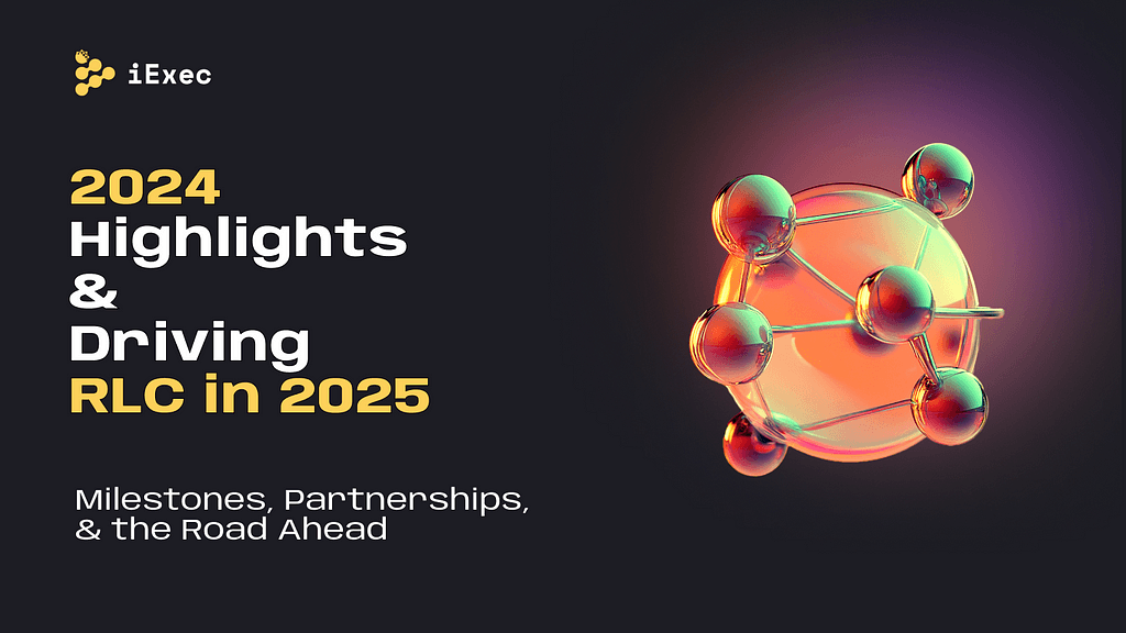 iExec's Transformative Year in Review and Vision for 2025