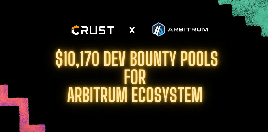 Crust Network Launches Bounty Program for Developers on the Arbitrum Ecosystem