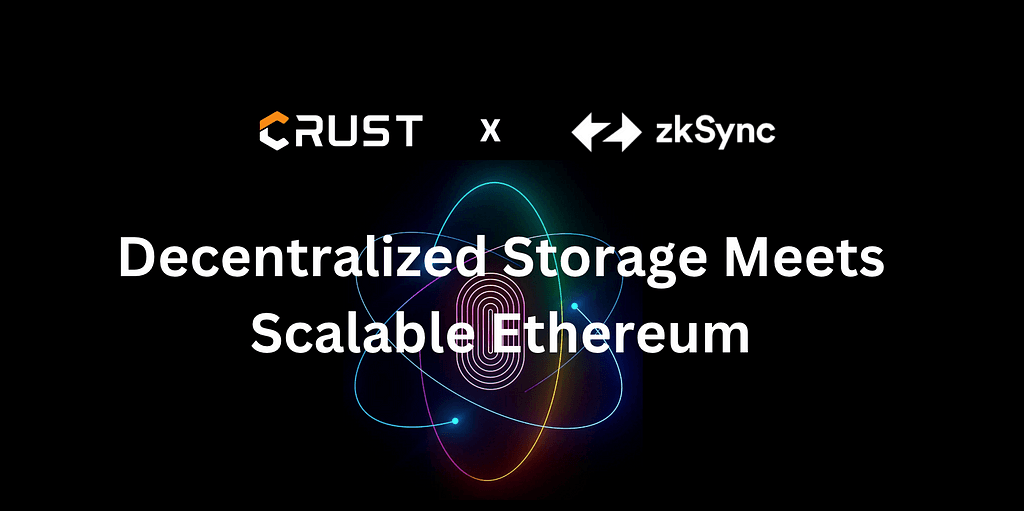 Crust Network Announces Support for EVM Storage within zkSync Ecosystem