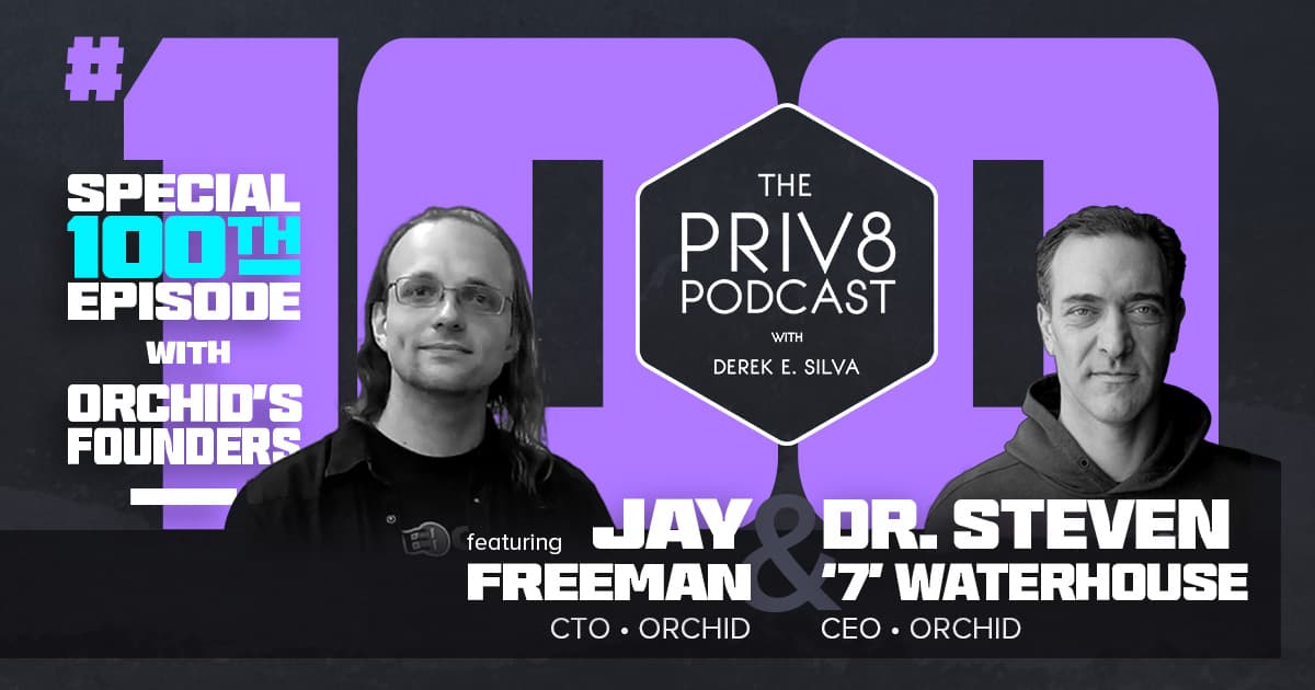 Orchid Celebrates the 100th Episode of Priv8 Podcast with Insights on Online Privacy, Crypto's Punk Ethos, and Central Bank Digital Currencies