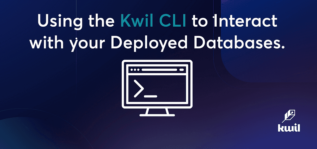 Interacting with Deployed Databases: A Guide to Using Kwil CLI