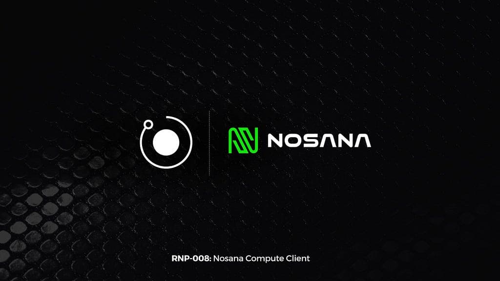 Render Network Introduces Nosana as Fourth Compute Client