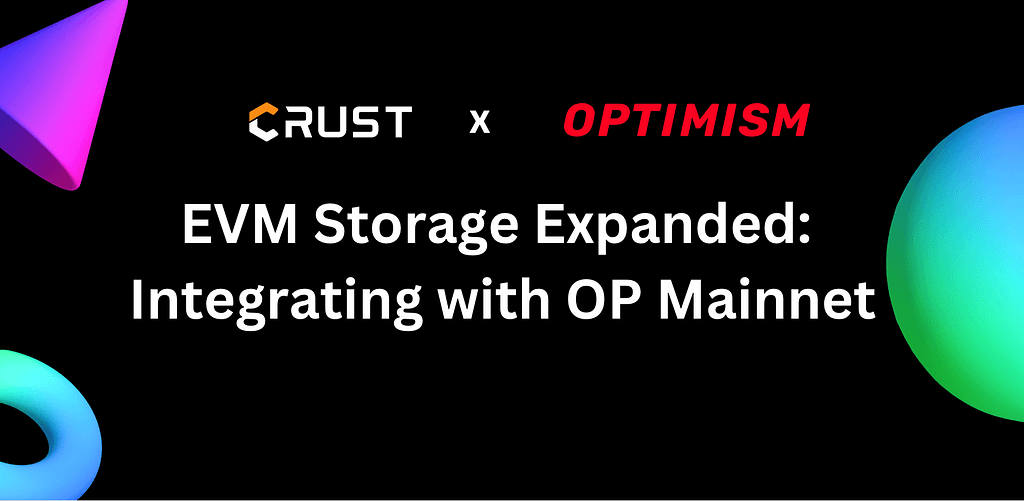 Crust Network Strengthens Optimism Ecosystem with EVM Storage Support