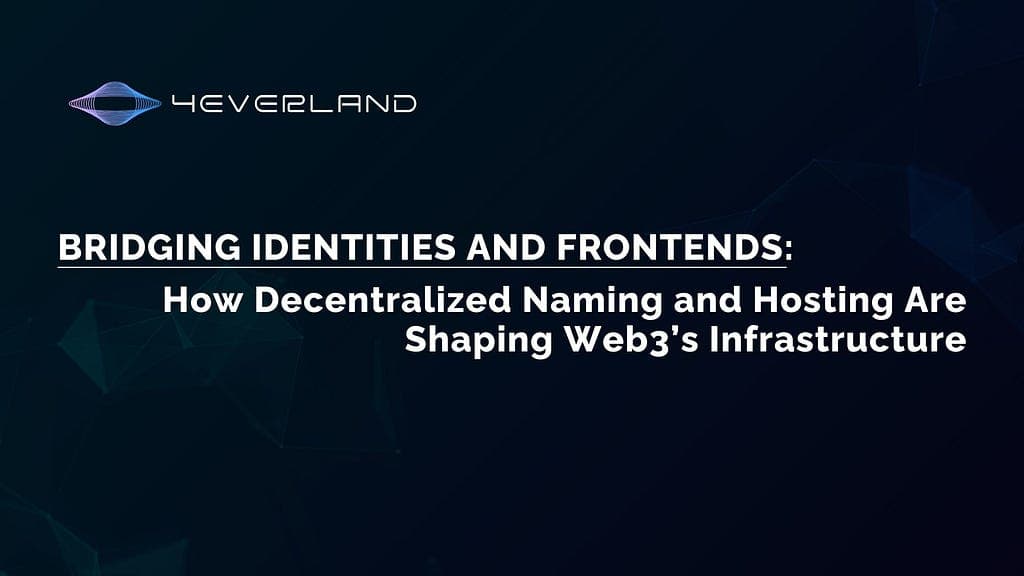 Revolutionizing Web3 with 4EVERLAND and Arweave