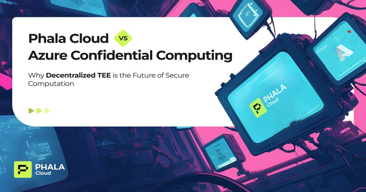 A Comparison: Phala Cloud vs. Azure Confidential Computing