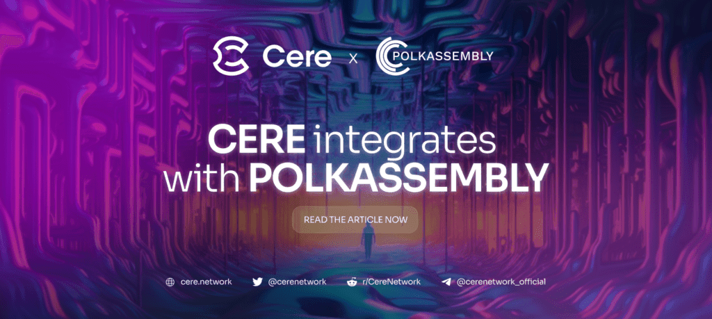 Cere Network Integrates with Polkassembly: Empowering Community Governance