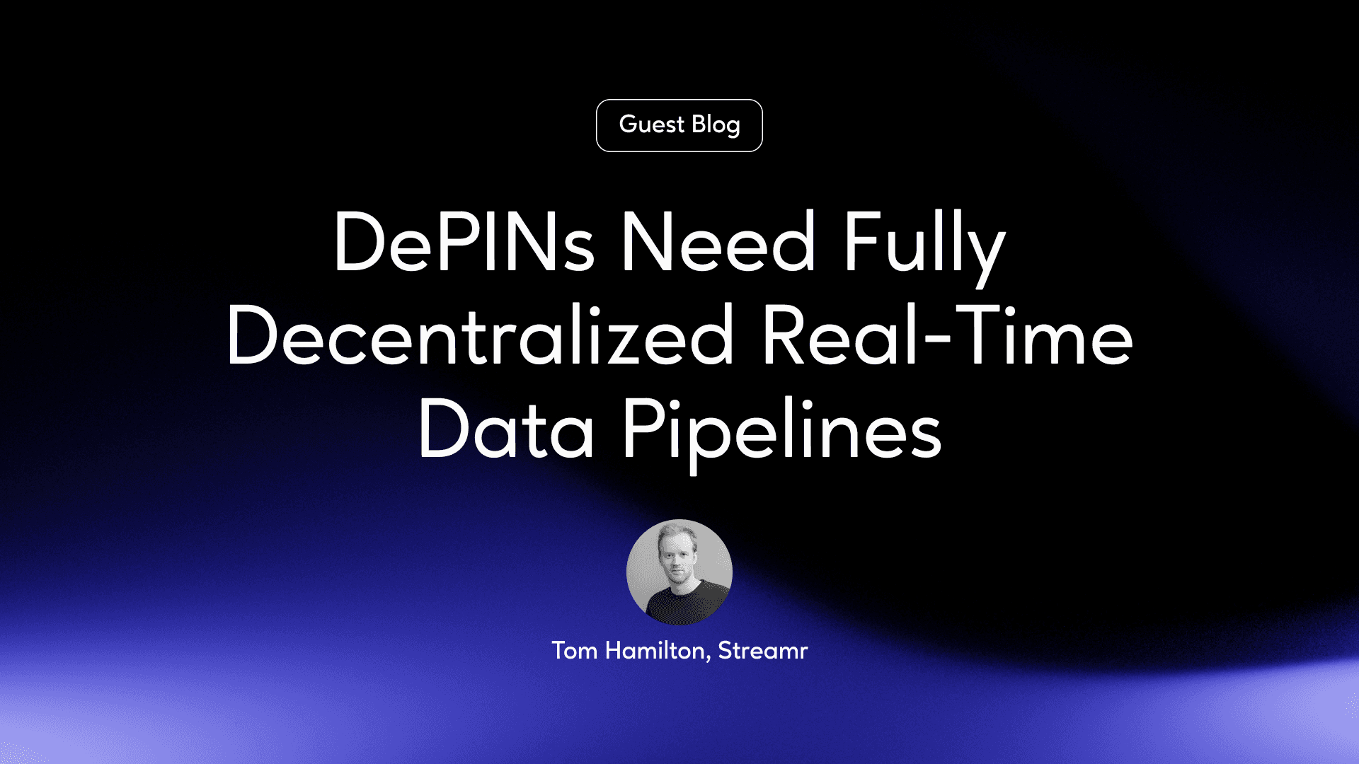Streamr: Enabling Real-Time Data Management for Decentralized Physical Infrastructure Networks (DePINs)