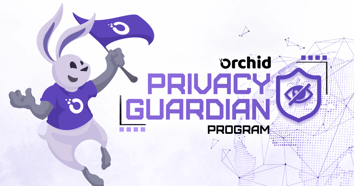 Orchid Launches Privacy Guardians Program to Enhance Internet Access and Privacy