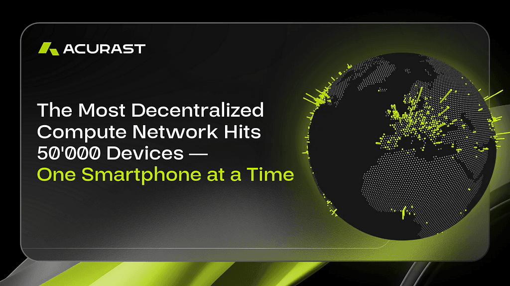 Acurast Surpasses 50,000 Smartphones in Decentralized Compute Network