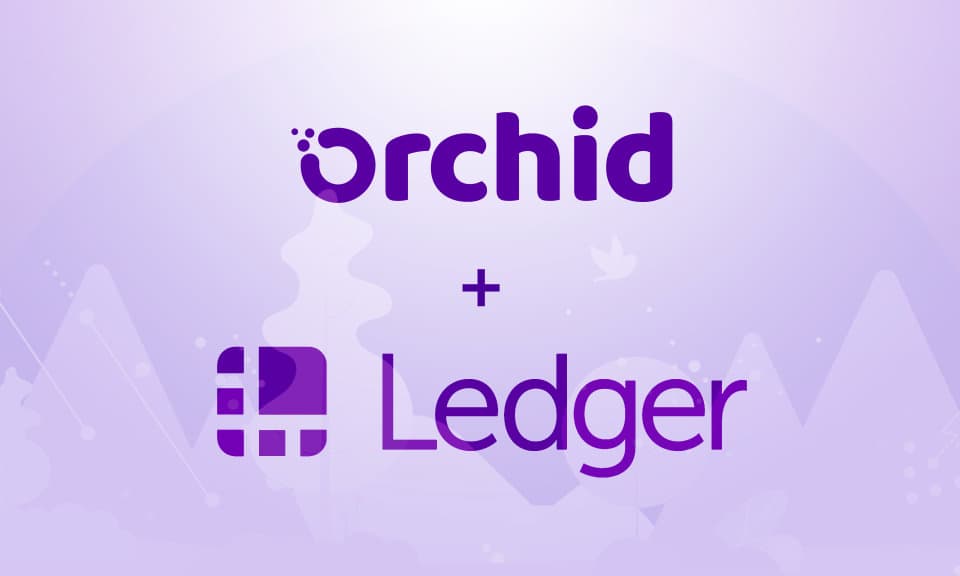 Orchid Announces Integration with Ledger to Enhance Privacy and Security for VPN Users