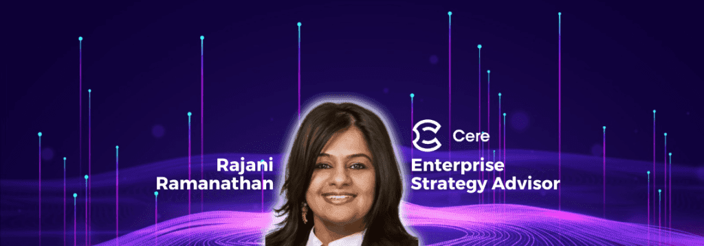 Insights from Rajani Ramanathan on Cere Network and the Future of Data Management