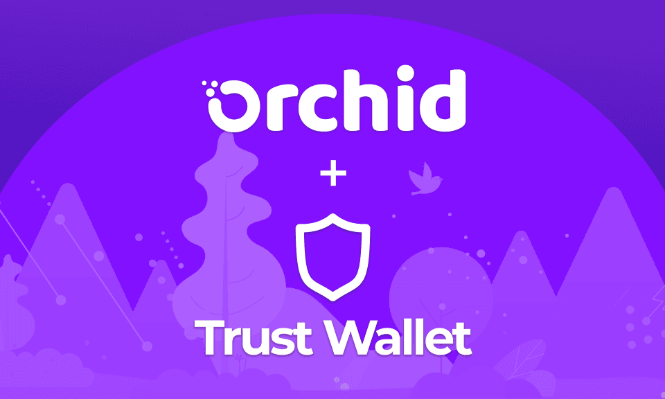 Orchid Integrates with TrustWallet to Expand Accessibility for Users
