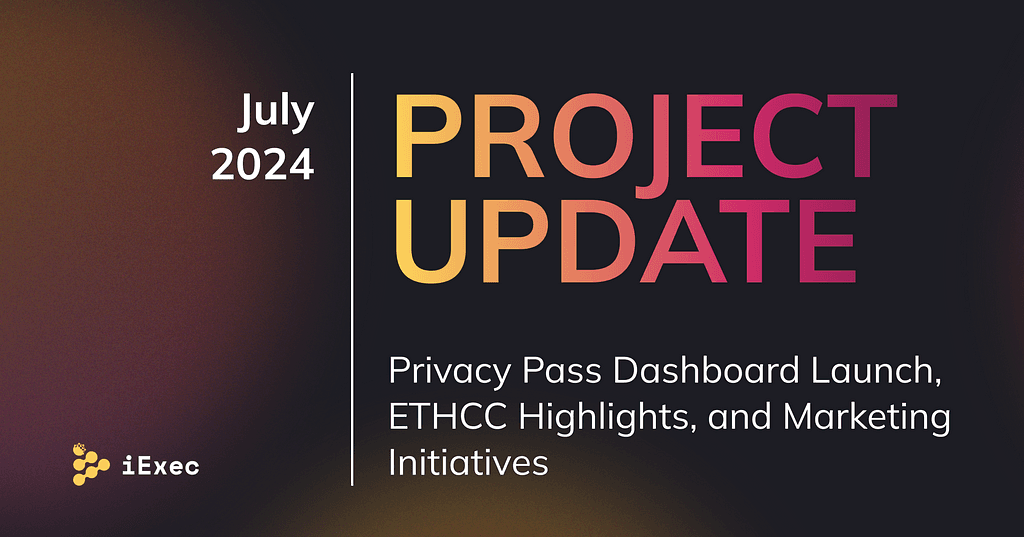 iExec Unveils Privacy Pass Dashboard and Marketing Expansion