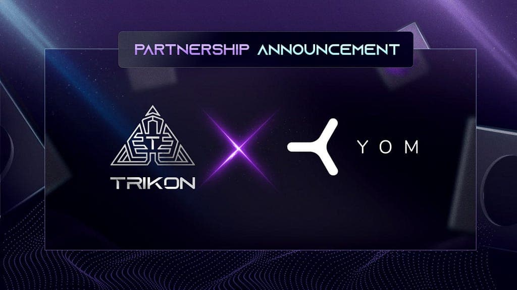 YOM and Trikon Partner to Revolutionize Web3 Gaming